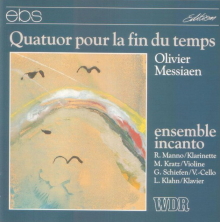 Olivier Messiaen: Quatuor Pour La Fin Du Temps